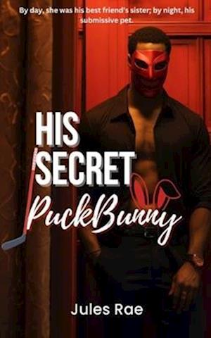 His Secret Puckbunny