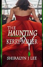 The Haunting of Kerry Miller