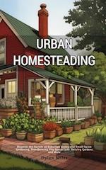 Urban Homesteading