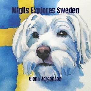 Miglis Explores Sweden