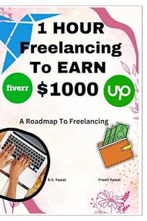 1 Hour Freelancing To Earn $1000