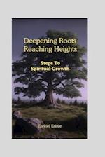 Deepening Roots, Reaching Heights