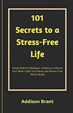 101 Secrets to a Stress-Free Life