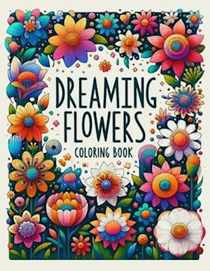 DREAMING FLOWERS Coloring Book