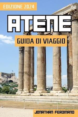 Atene Guida Di Viaggio 2024