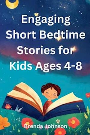 Engaging Short Bedtime Stories for Kids Ages 4-8