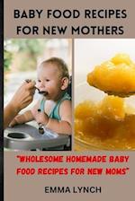 Baby Food Recipes for New Mothers