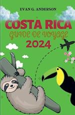 Guide de Voyage Costa Rica 2024