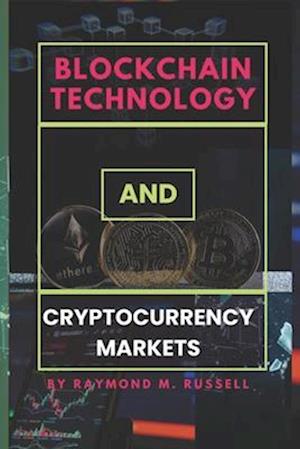 Blockchain Technology and Cryptocurrency Markets