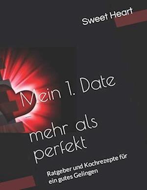 Mein 1. Date - mehr als perfekt