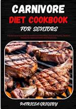 Carnivore Diet Cookbook for Seniors