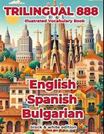 Trilingual 888 English Spanish Bulgarian Illustrated Vocabulary Book