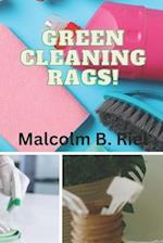 Green Cleaning Rags!