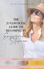 The {Un}Official Guide to Becoming an Empowered Stepmom