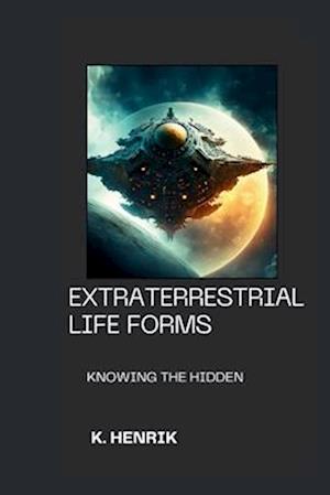 Extraterrestrial Life Forms