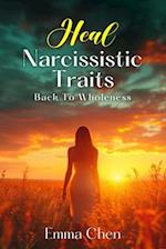 Heal Narcissistic Traits Back to Wholeness