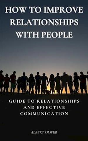 How to Improve Relationships with People