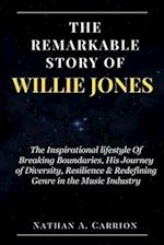 The Remarkable Story of Willie Jones