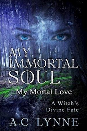 My Immortal Soul & Mortal Love