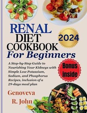 Renal Diet Cookbook For Beginners 2024