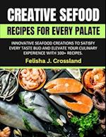 Creative Seafood Recipes for Every Palate