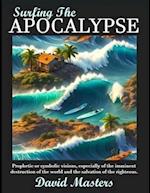 Surfing the Apocalypse