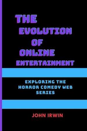 The Evolution of Online Entertainment