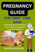 PREGNANCY GUIDE For First Time Dads