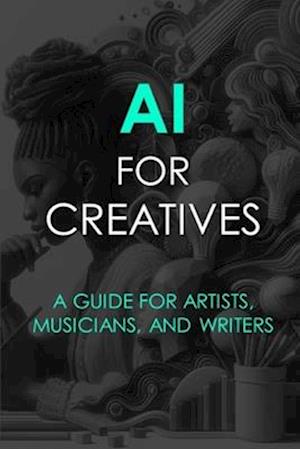 AI For Creatives