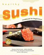 Healthy Sushi Cookbook for Beginners!