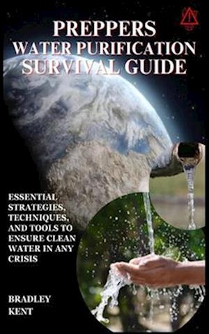 Preppers Water Purification Survival Guide