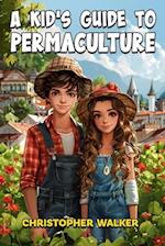 A Kid's Guide to Permaculture 