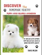 Discover The Homemade Healthy Puppy Food Recipe Cookbook