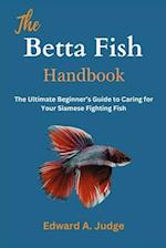 The Betta Fish Handbook