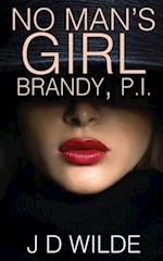 No Man's Girl - Brandy, P.I.