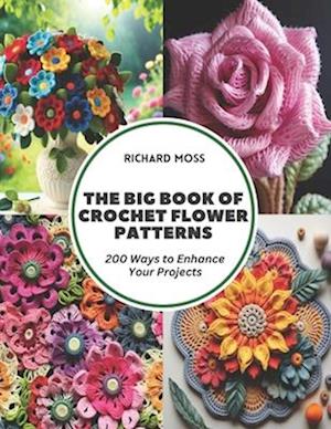 The Big Book of Crochet Flower Patterns