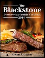 The Blackstone Outdoor Gas Griddle Cookbook 2024
