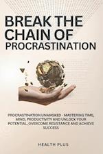 Break the Chain of Procrastination