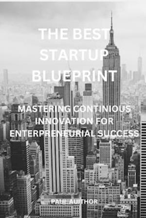 The Best Startup Blueprint