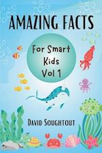 Amazing Facts For Smart Kids Volume 1