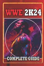 WWE 2K24 Complete Guide and Walkthrough