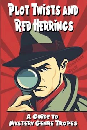 Plot Twists and Red Herrings