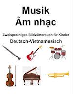 Deutsch-Vietnamesisch Musik / Âm nh&#7841;c Zweisprachiges Bildwörterbuch für Kinder