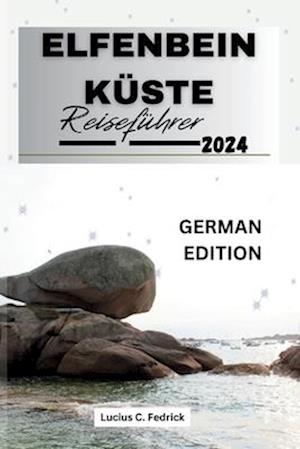 Elfenbeinküste Reiseführer 2024