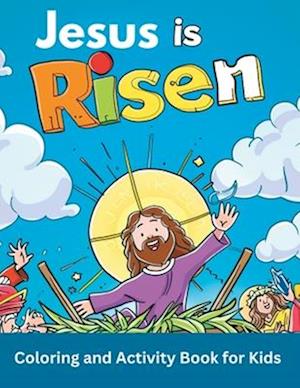 Jesus is Risen Coloring and Activity Book for Kids