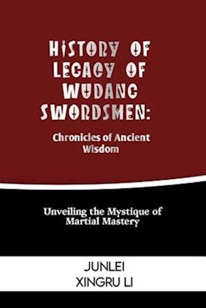 History of Legacy of Wudang Swordsmen