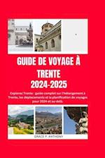 Guide de Voyage À Trente 2024-2025