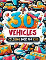 30 Vehicles Coloring Book for Kids