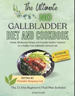 The Ultimate No Gallbladder Diet and Cookbook