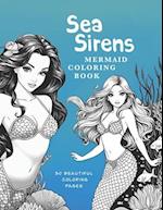 Sea Sirens Mermaid Coloring Book for Adults & Teens - 30 Stunning Coloring Pages